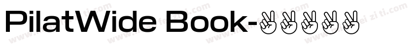 PilatWide Book字体转换